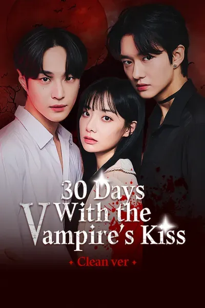 30 Days With the Vampire's Kiss (Clean Ver.) poster