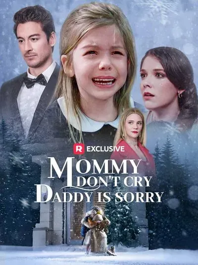 Mommy Don't Cry, Daddy is Sorry Mommy Don't Cry, Daddy is Sorry