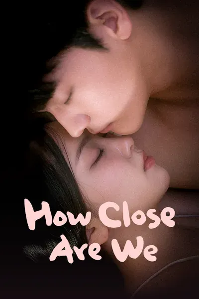 How Close Are We poster
