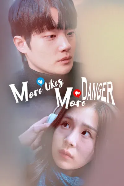 More Likes, More Danger poster