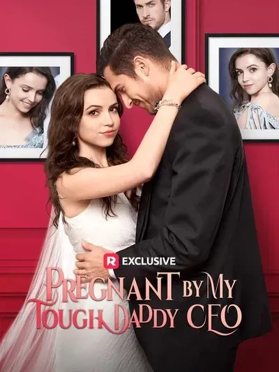 Pregnant by My Tough Daddy CEO Pregnant by My Tough Daddy CEO