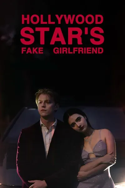 Hollywood Star's Fake Girlfriend