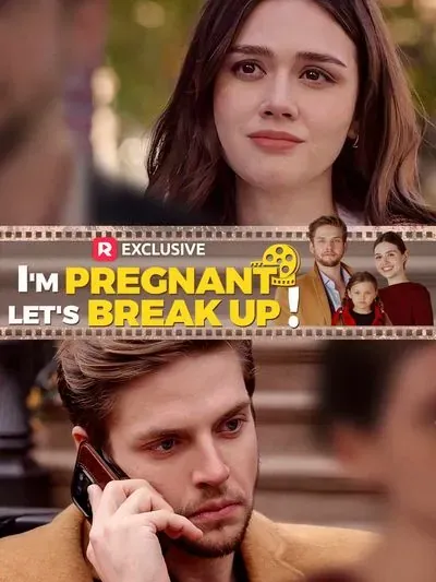 I'm Pregnant, Let's Break Up! I'm Pregnant, Let's Break Up!