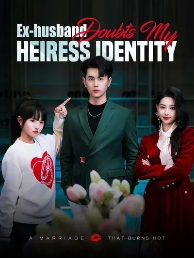 Ex-husband Doubts My Heiress Identity poster