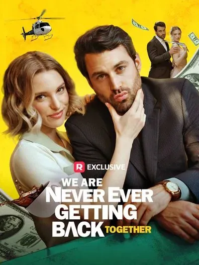 We Are Never Ever Getting Back Together We Are Never Ever Getting Back Together