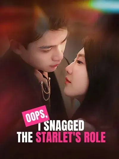 Oops,  I Snagged the Starlet's Role poster