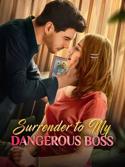 Surrender to My Dangerous Boss Surrender to My Dangerous Boss