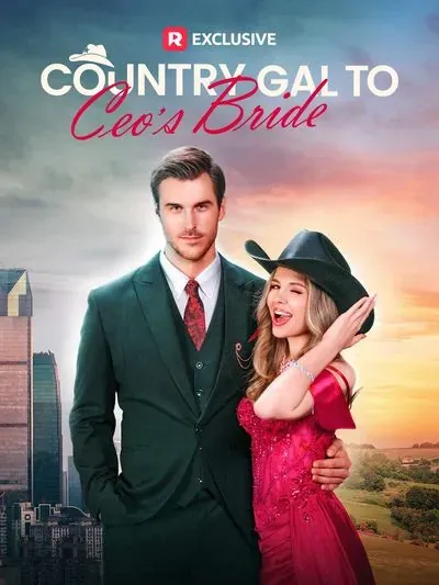 Country Gal to CEO's Bride Country Gal to CEO's Bride