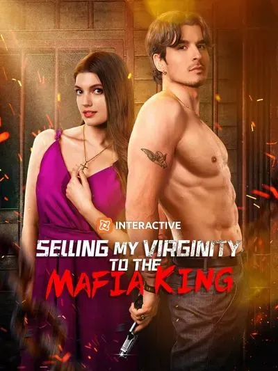 Selling My Virginity to the Mafia King Selling My Virginity to the Mafia King