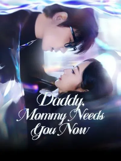 Daddy, Mommy Needs You Now poster