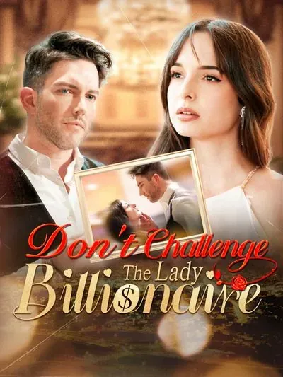 Don't Challenge the Lady Billionaire