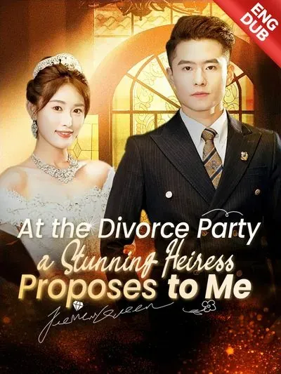 [ENG DUB] At the Divorce Party, a Stunning Heiress Proposes to Me poster