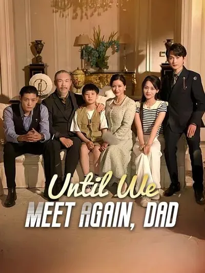 Until We Meet Again, Dad poster