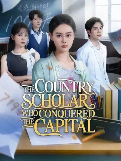 The Country Scholar Who Conquered the Capital poster
