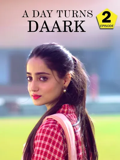 A Day Turns Daark Ep-2 poster