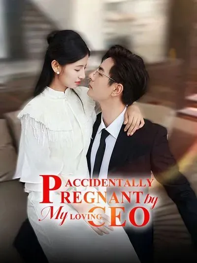 Accidentally Pregnant by My Loving CEO poster