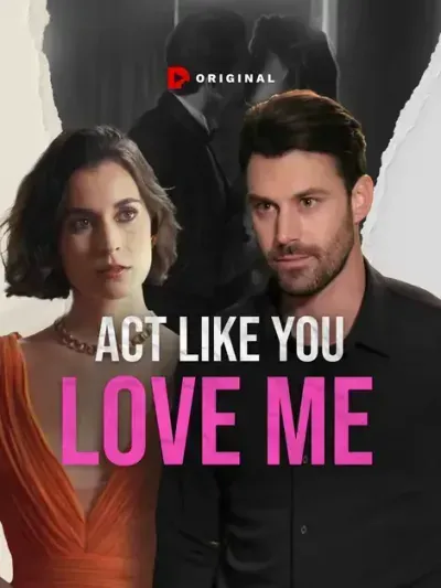 Act Like You Love Me Act Like You Love Me