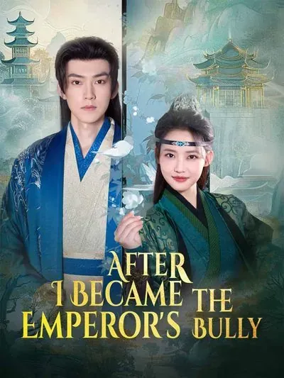 After I Became the Emperor's Bully poster