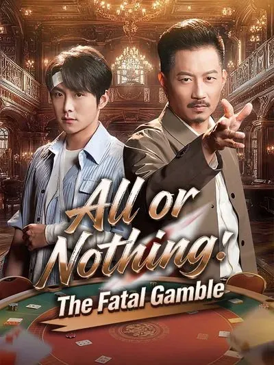 All or Nothing: The Fatal Gamble poster