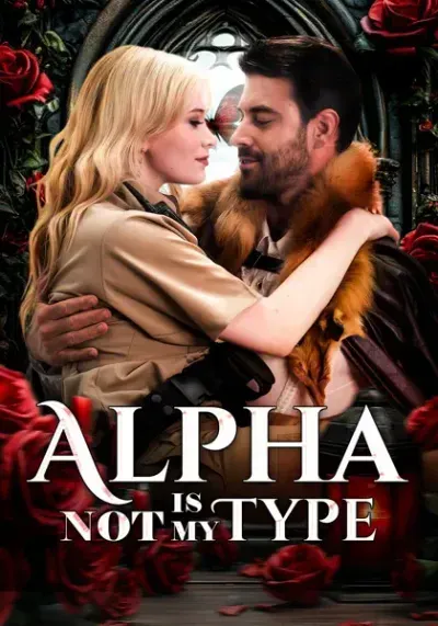 Alpha is Not My Type Alpha is Not My Type