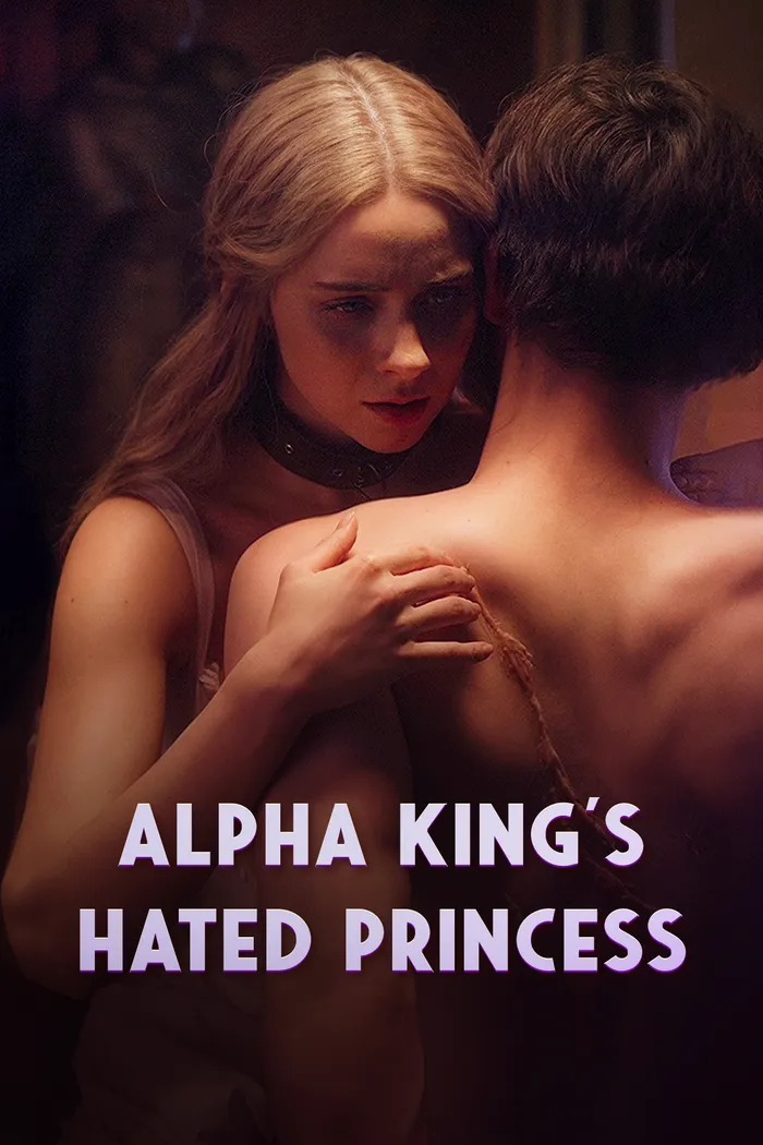 Alpha King's Hated Princess poster