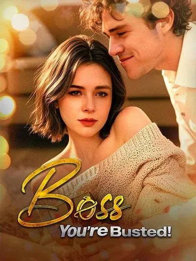 Boss, You're Busted! Boss, You're Busted!