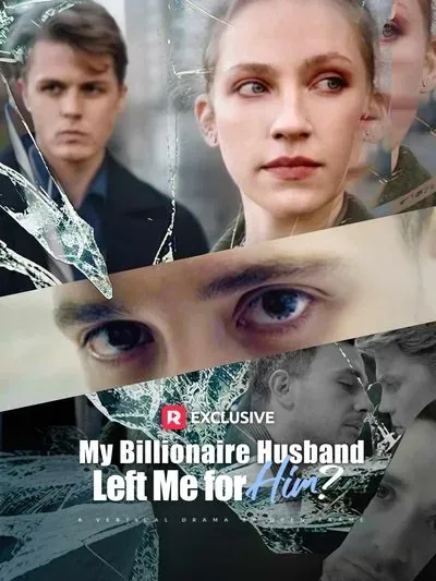 My Billionaire Husband Left Me for Him? poster