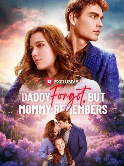 Daddy Forgot, but Mommy Remembers Daddy Forgot, but Mommy Remembers