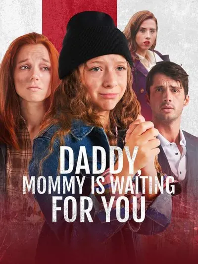 Daddy, Mommy is Waiting for You Daddy, Mommy is Waiting for You