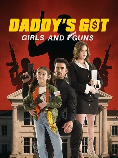 Daddy's Got Girls and Guns Daddy's Got Girls and Guns