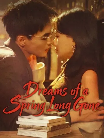 Dreams of a Spring Long Gone poster