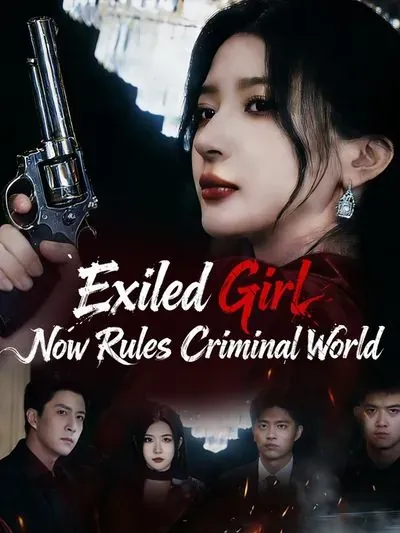 Exiled Girl Now Rules Criminal World poster