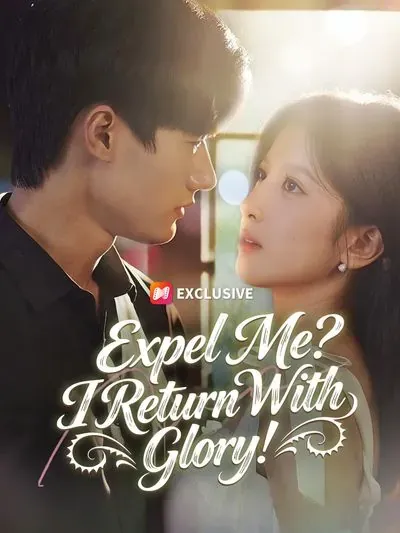 Expel Me? I Return With Glory! poster
