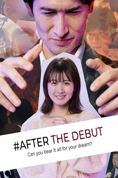 #AFTER THE DEBUT poster