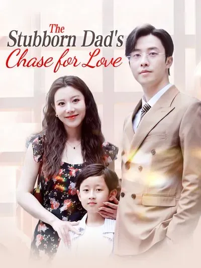 The Stubborn Dad's Chase for Love poster