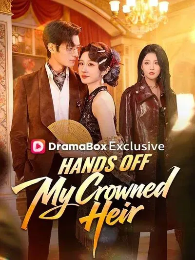 Hands Off My Crowned Heir poster
