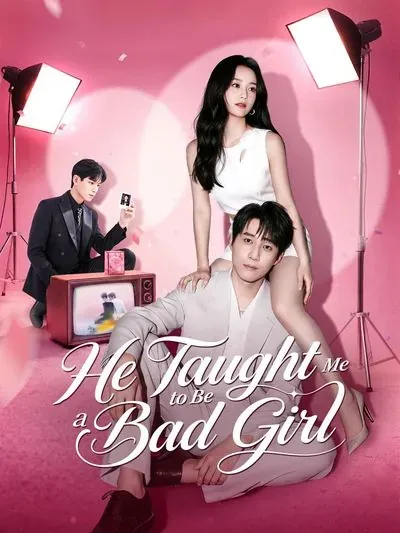 He Taught Me to Be a Bad Girl poster