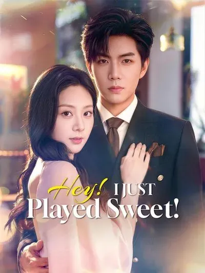 Hey! I Just Played Sweet! poster