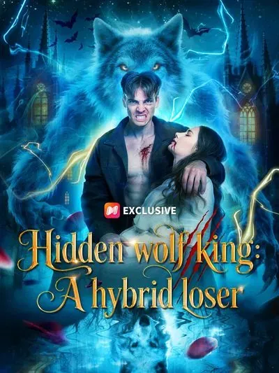 Hidden Wolf King:A Hybrid Loser Hidden Wolf King:A Hybrid Loser
