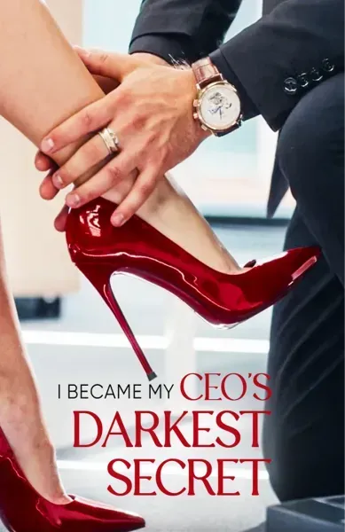 I Became My CEO's Darkest Secret I Became My CEO's Darkest Secret