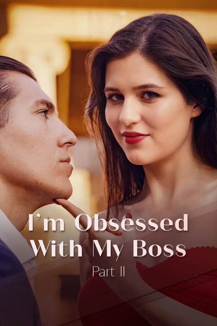I'm Obsessed With My Boss Part II poster