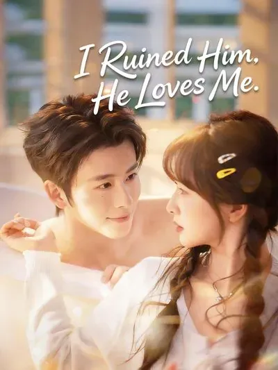 I Ruined Him. He Loves Me. poster