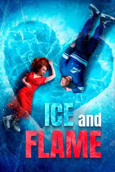 Ice and Flame Ice and Flame
