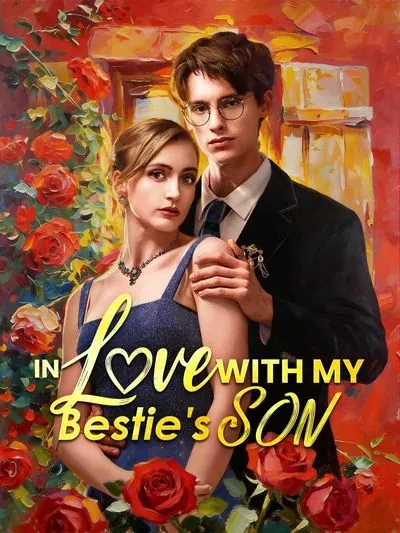 In Love With My Bestie's Son In Love With My Bestie's Son