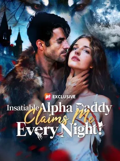 Insatiable Alpha Daddy Claims Me Every Night Insatiable Alpha Daddy Claims Me Every Night