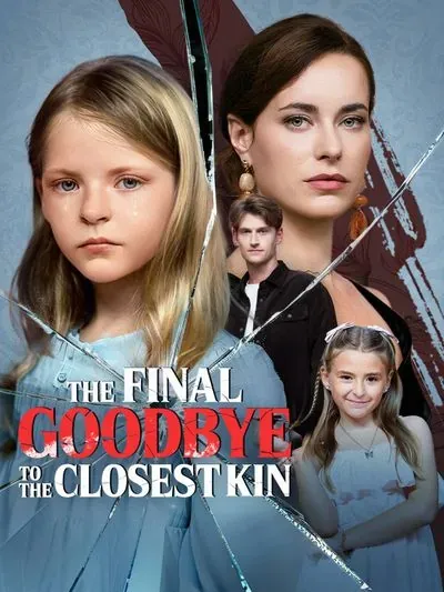 The Final Goodbye to the Closest Kin The Final Goodbye to the Closest Kin