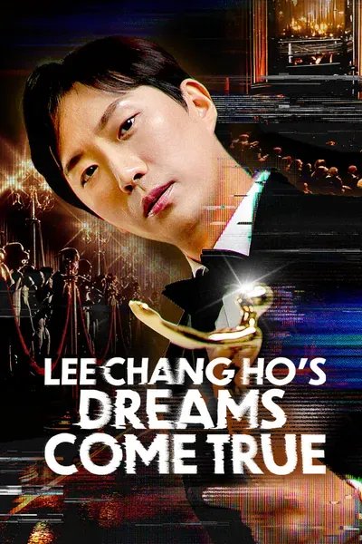 Lee Chang Ho's Dreams Come True poster