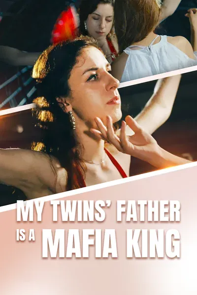 My Twins' father is a Mafia King poster