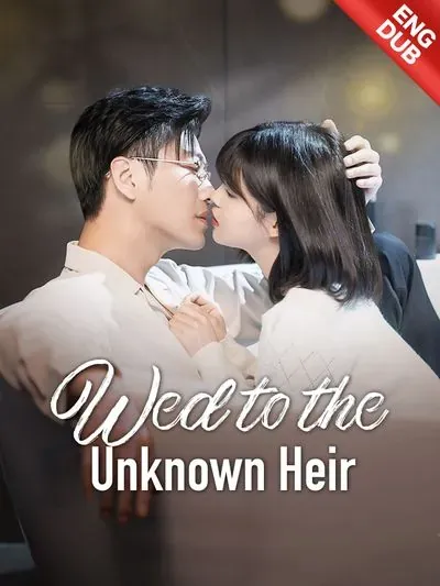 [ENG DUB] Wed to the Unknown Heir poster