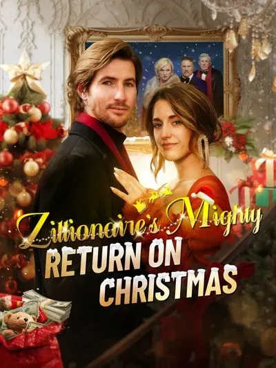 Zillionaire's Mighty Return on Christmas Zillionaire's Mighty Return on Christmas